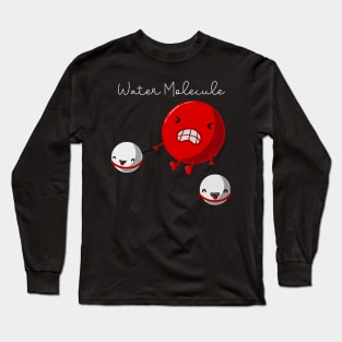 Water Molecule. keep H bonded Long Sleeve T-Shirt